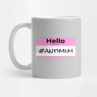 Hello, My Name Is #antimlm Mug